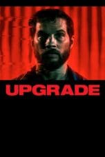 Nonton film Upgrade (2018) terbaru di Dutamovie21 Nonton film Upgrade (2018) terbaru di Dutamovie21