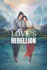 Nonton film Love’s Rebellion (2024) terbaru di Dutamovie21 Nonton film Love’s Rebellion (2024) terbaru di Dutamovie21