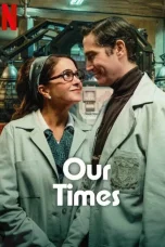 Nonton film Our Times (2025) terbaru di Dutamovie21